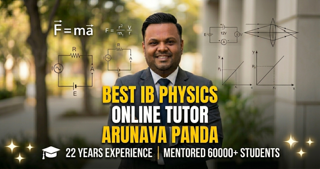Best IB Physics Tutor Arunava Panda