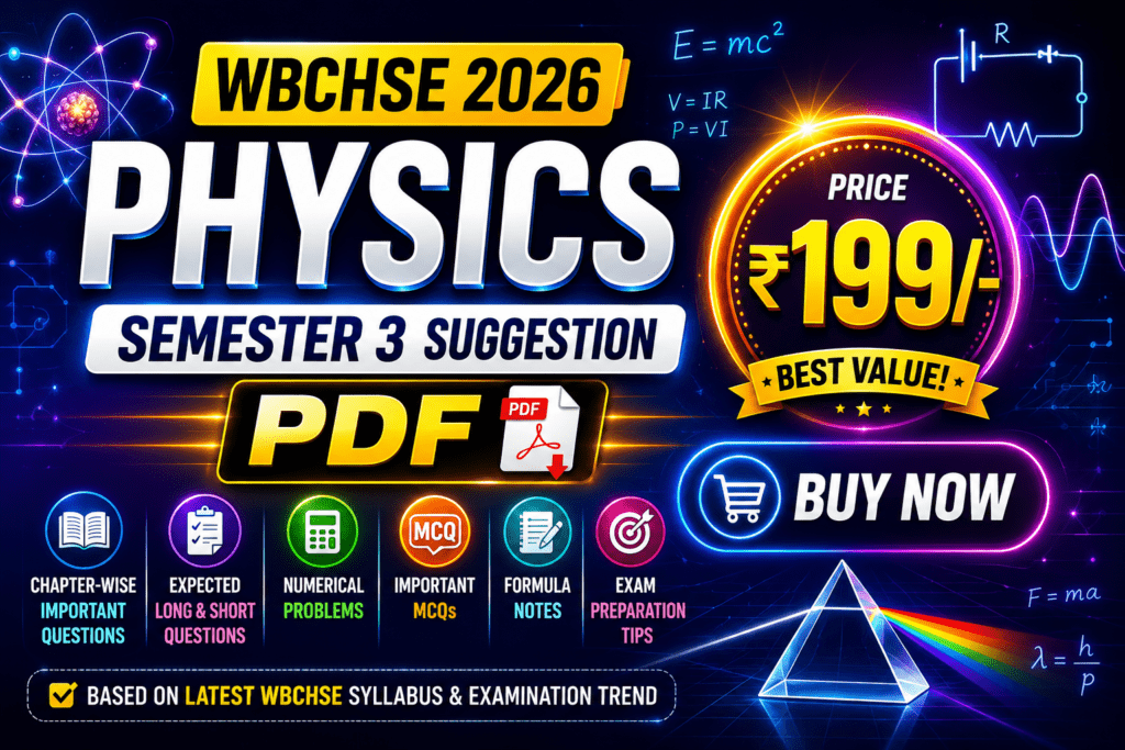 WBCHSE HS 2026 PHYSICS SEMESTER 3 SUGGESTION PDF wbchse 2026 physics semester 3 suggestion pdf
